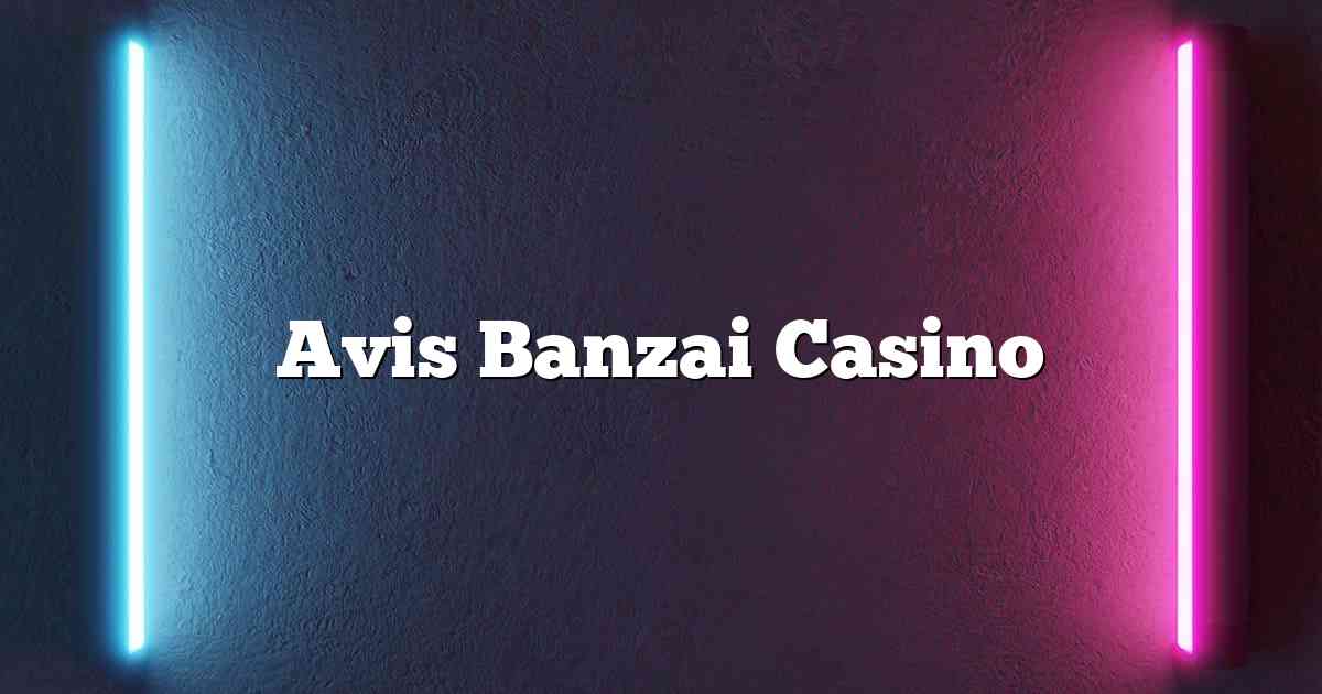 Avis Banzai Casino