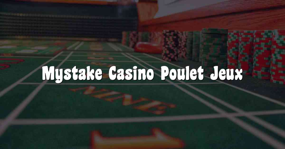 jeu du poulet casino