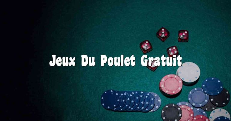 Jeux Du Poulet Gratuit