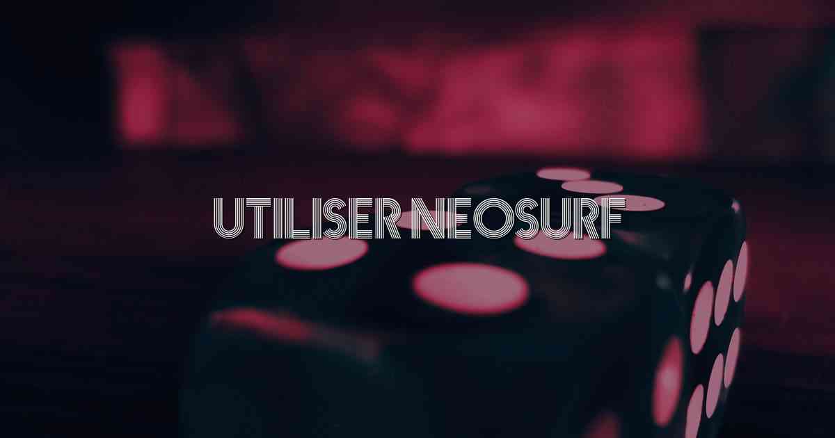 Utiliser Neosurf