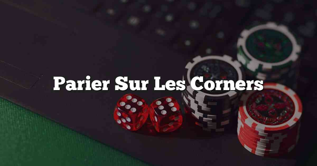 Parier Sur Les Corners