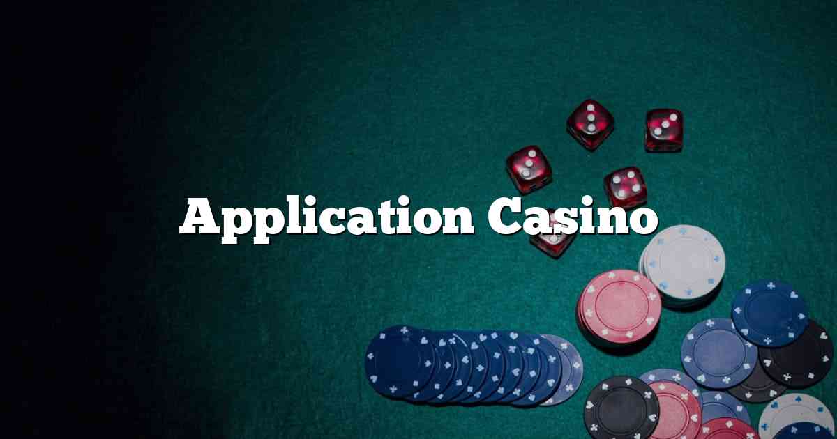 Application Casino