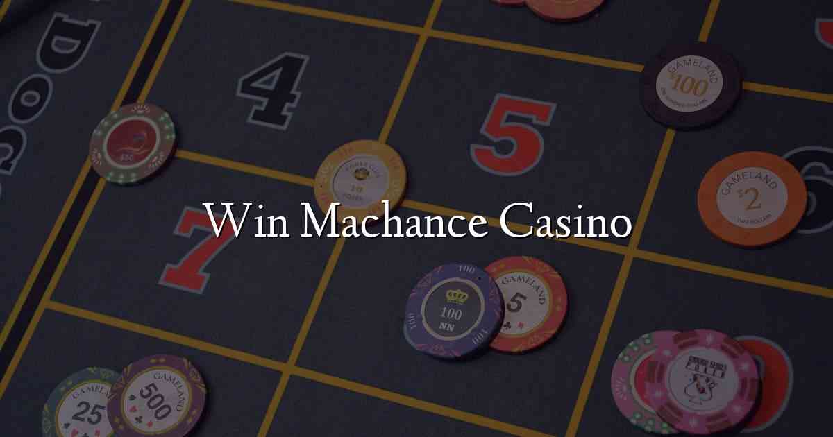 Win Machance Casino