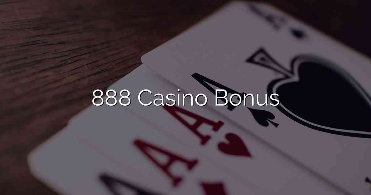 888 Casino Bonus