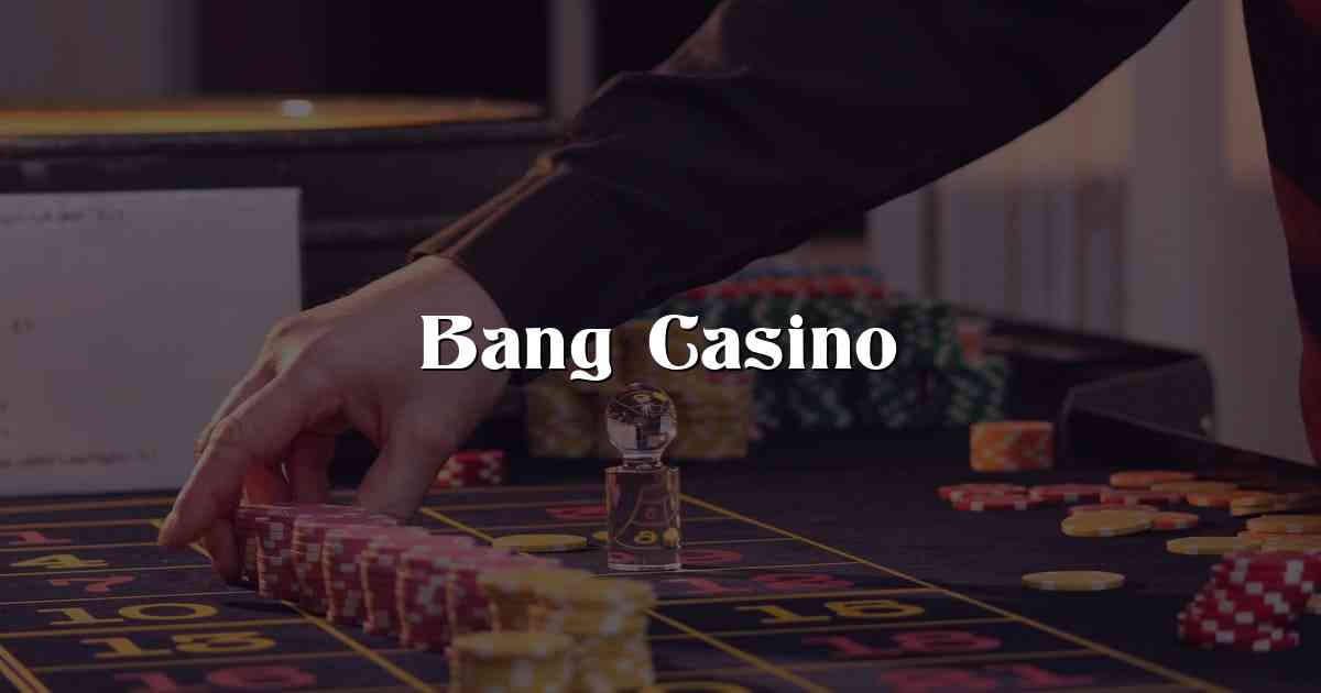 Bang Casino