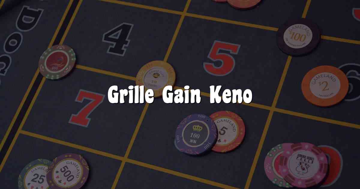 Grille Gain Keno