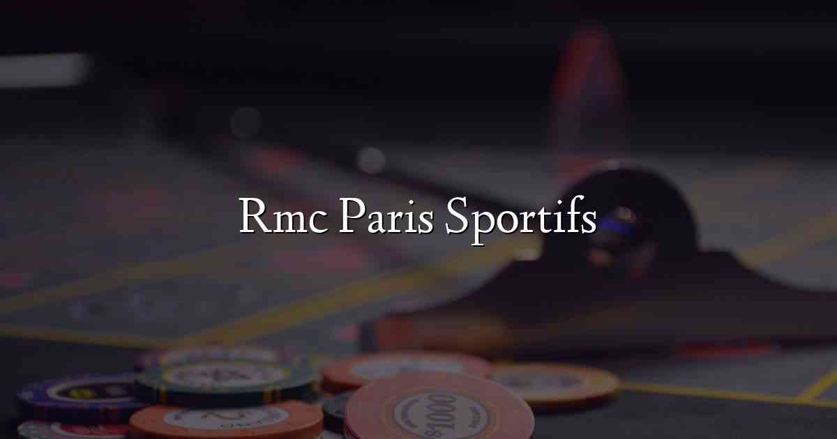 Rmc Paris Sportifs