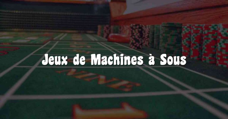 Jeux de Machines à Sous