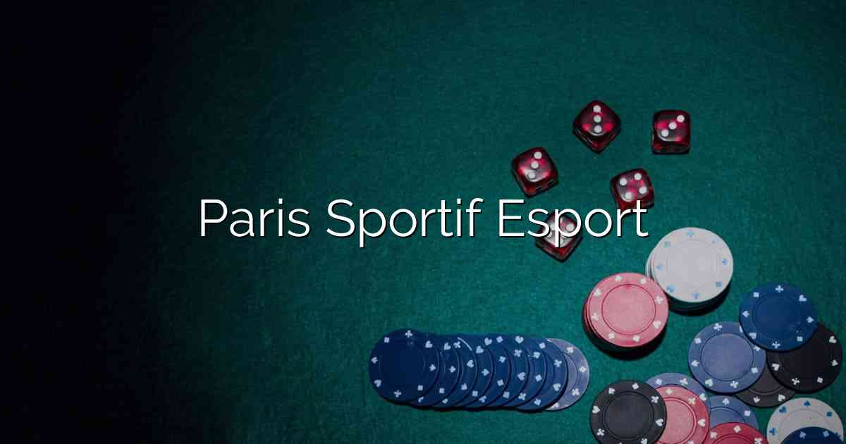 Paris Sportif Esport